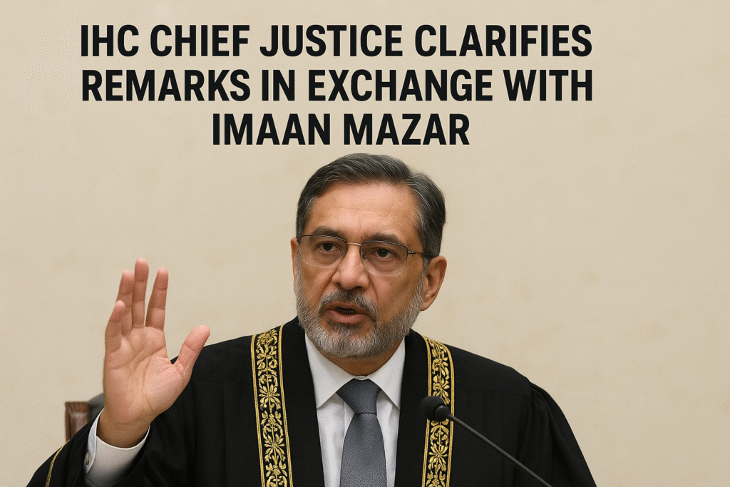 Imaan Mazar, IHC Chief justice
